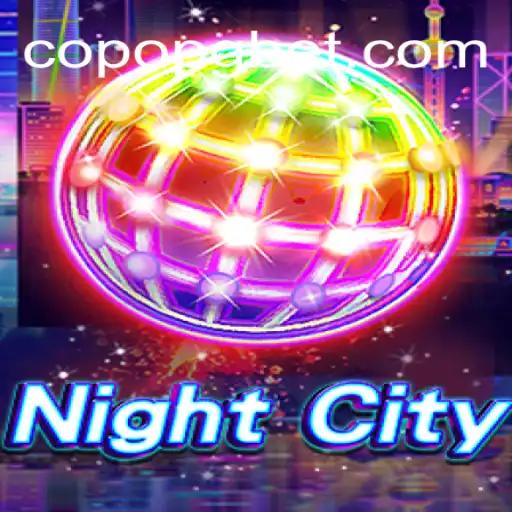 Discovering the Thrills of NightCity and CopoPG.com's Oficial Slots Brasil #1